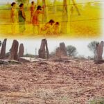 ‘ముడుమాల్‌’కు వరల్డ్‌ హెరిటేజ్‌ ట్యాగ్‌!